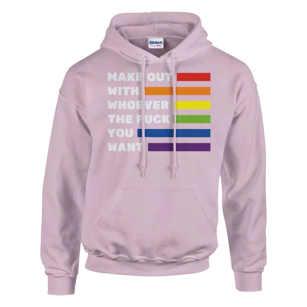 Make Out With Whoever The Fuck You Want