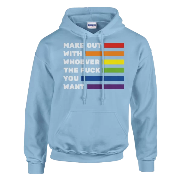 Make Out With Whoever The Fuck You Want