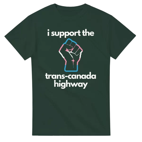 I Support The Trans-Canada Highway