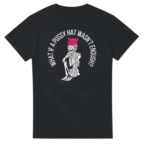 What If A Pussy Hat Wasn't Enough?