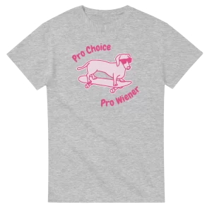 Pro Choice Pro Wiener